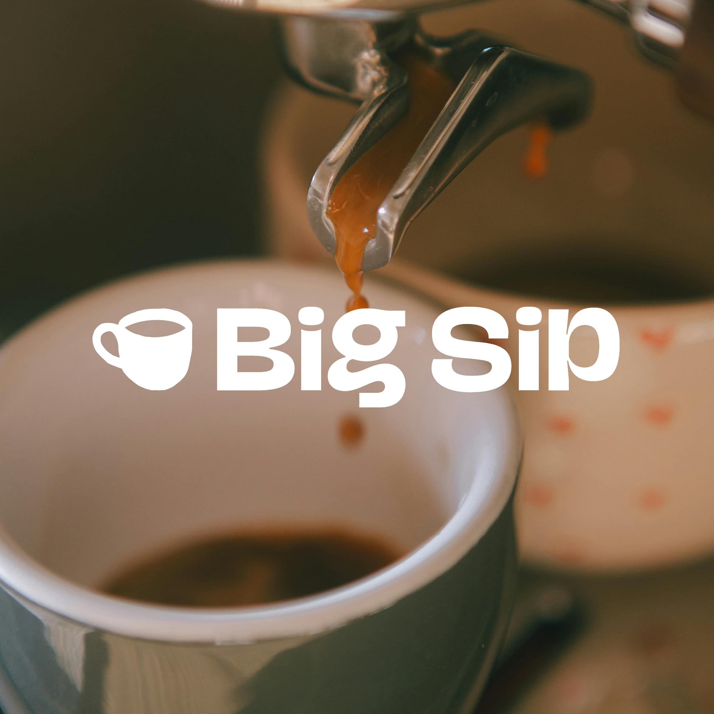 Big Sip